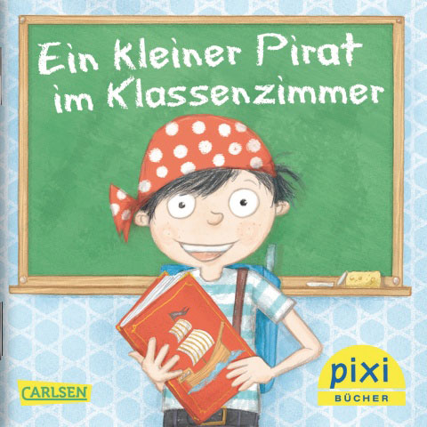 Pixibuch-Cover »Ein kleiner Pirat im Klassenzimmer«
